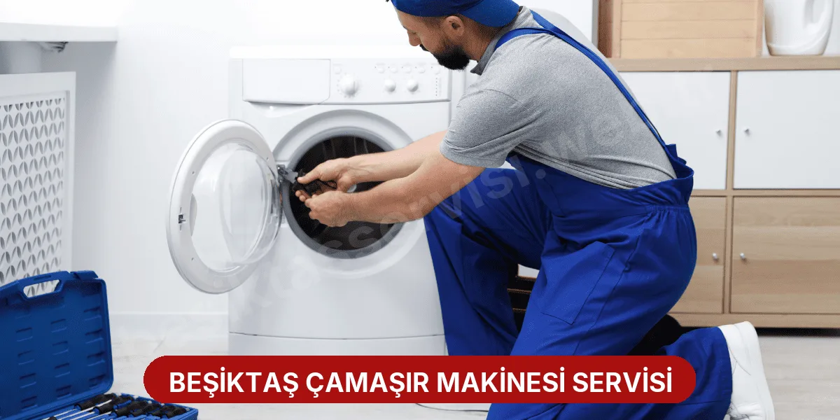Beşiktaş Çamaşır Makinesi Servisi