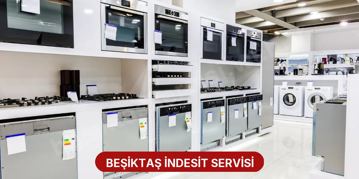 Beşiktaş İndesit Servisi